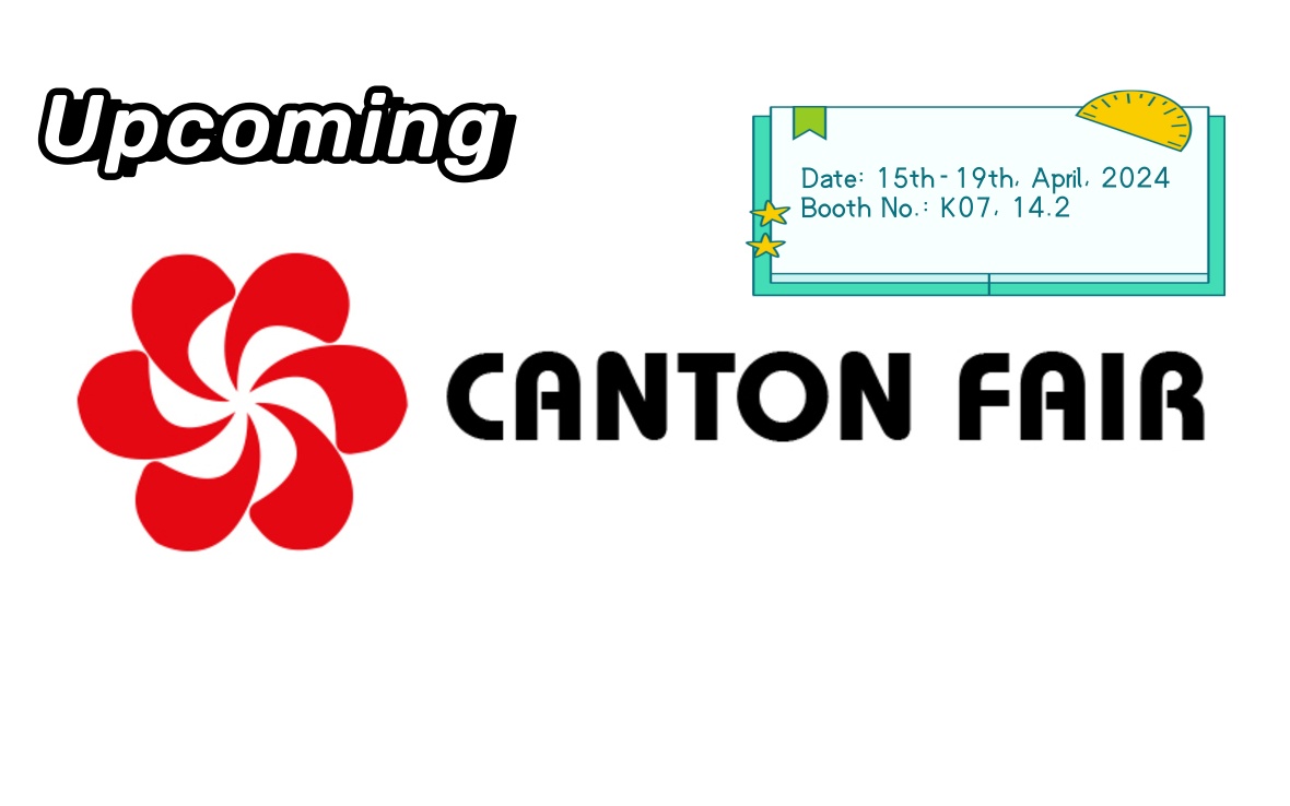 Meet You On 15th-19th, April 2024 At Canton Fair